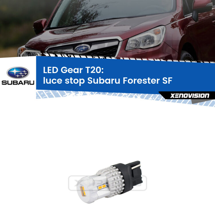 <strong>Luce Stop LED per Subaru Forester</strong> SF 1999 - 2002. Lampada <strong>T20</strong> rossa modello Gear.