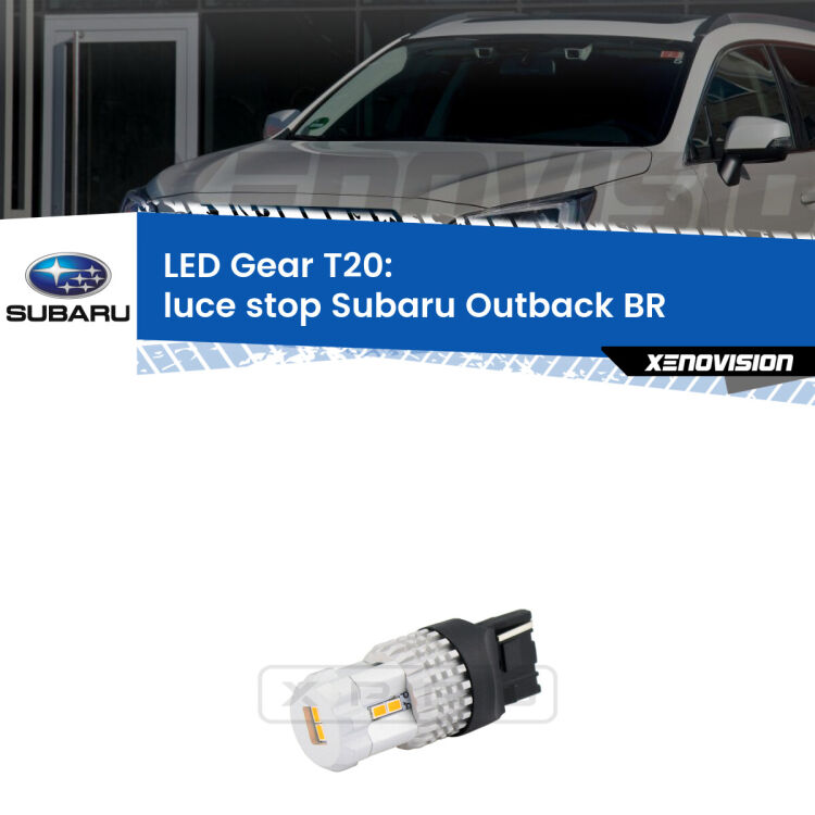 <strong>Luce Stop LED per Subaru Outback</strong> BR 2009 - 2014. Lampada <strong>T20</strong> rossa modello Gear.