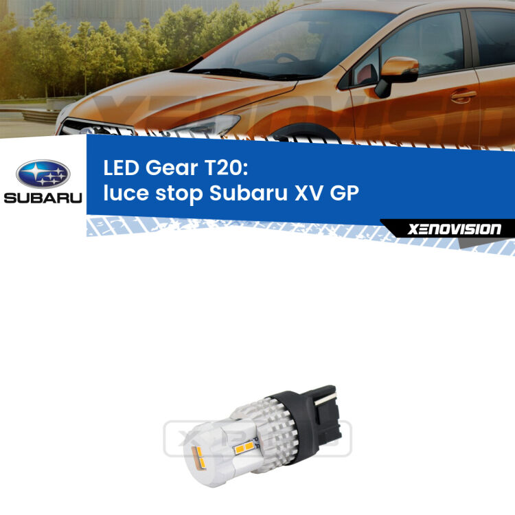 <strong>Luce Stop LED per Subaru XV</strong> GP 2012 - 2016. Lampada <strong>T20</strong> rossa modello Gear.