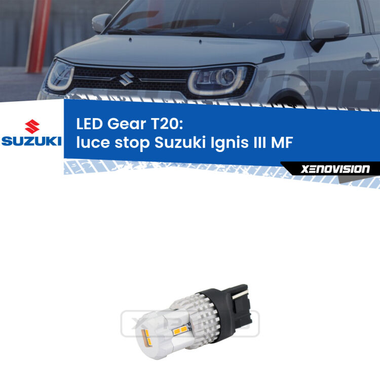 <strong>Luce Stop LED per Suzuki Ignis III</strong> MF 2016 in poi. Lampada <strong>T20</strong> rossa modello Gear.