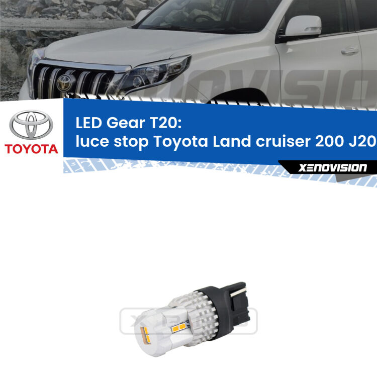<strong>Luce Stop LED per Toyota Land cruiser 200</strong> J200 2007 in poi. Lampada <strong>T20</strong> rossa modello Gear.
