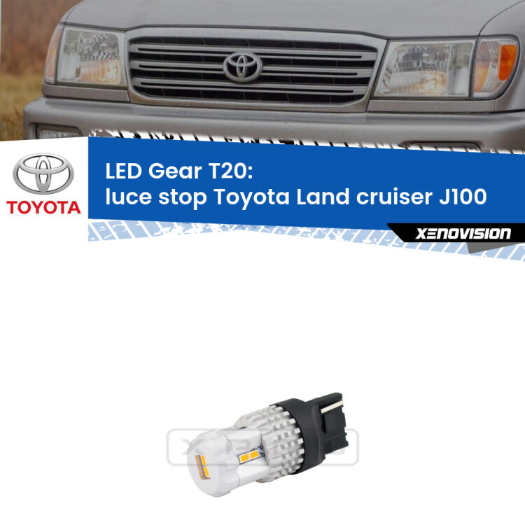 0 Luce Stop LED T20 Gear per Toyota Land cruiser J100 1998 - 2007 <strong>Luce Stop LED per Toyota Land cruiser</strong> J100 1998 - 2007. Lampada <strong>T20</strong> rossa modello Gear.