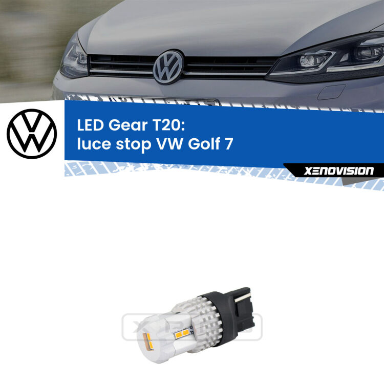 0 Luce Stop LED T20 Gear per VW Golf 7 2012 - 2019 <strong>Luce Stop LED per VW Golf 7</strong> 2012 - 2019. Lampada <strong>T20</strong> rossa modello Gear.
