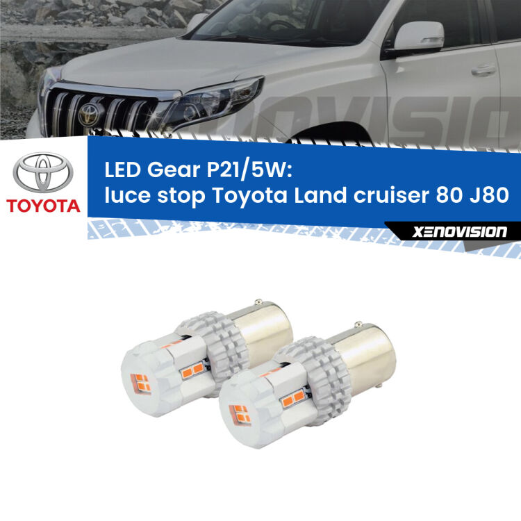 <strong>Luce Stop LED per Toyota Land cruiser 80</strong> J80 1990 - 1997. Due lampade <strong>P21/5W</strong> rosse non canbus modello Gear.