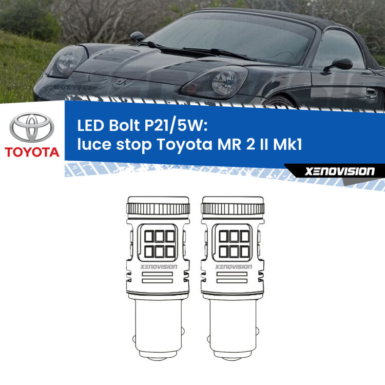 0 Luce Stop LED Toyota MR 2 II Mk1 1989 - 2000: P21/5W Bolt <strong>Luce Stop LED per Toyota MR 2 II</strong> Mk1 1989 - 2000. Coppia lampade <strong>P21/5W</strong> modello Bolt canbus.