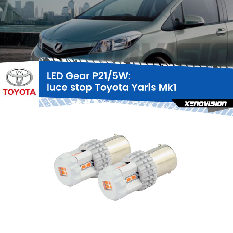 <strong>Luce Stop LED per Toyota Yaris</strong> Mk1 1999 - 2005. Due lampade <strong>P21/5W</strong> rosse non canbus modello Gear.
