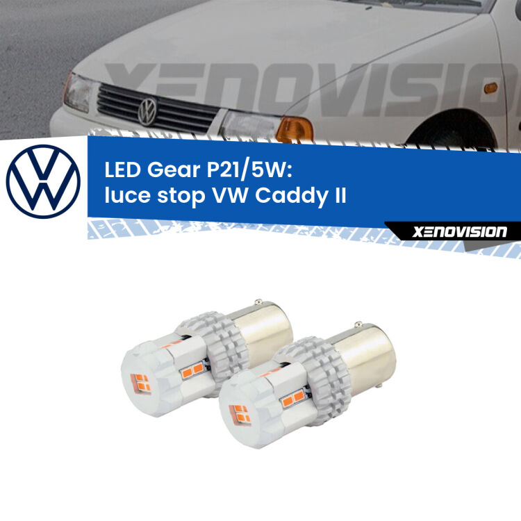 <strong>Luce Stop LED per VW Caddy II</strong>  1996 - 2004. Due lampade <strong>P21/5W</strong> rosse non canbus modello Gear.