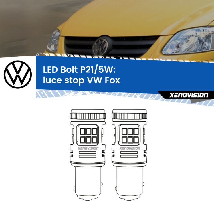 0 Luce Stop LED VW Fox 2003 - 2014: P21/5W Bolt <strong>Luce Stop LED per VW Fox</strong> 2003 - 2014. Coppia lampade <strong>P21/5W</strong> modello Bolt canbus.