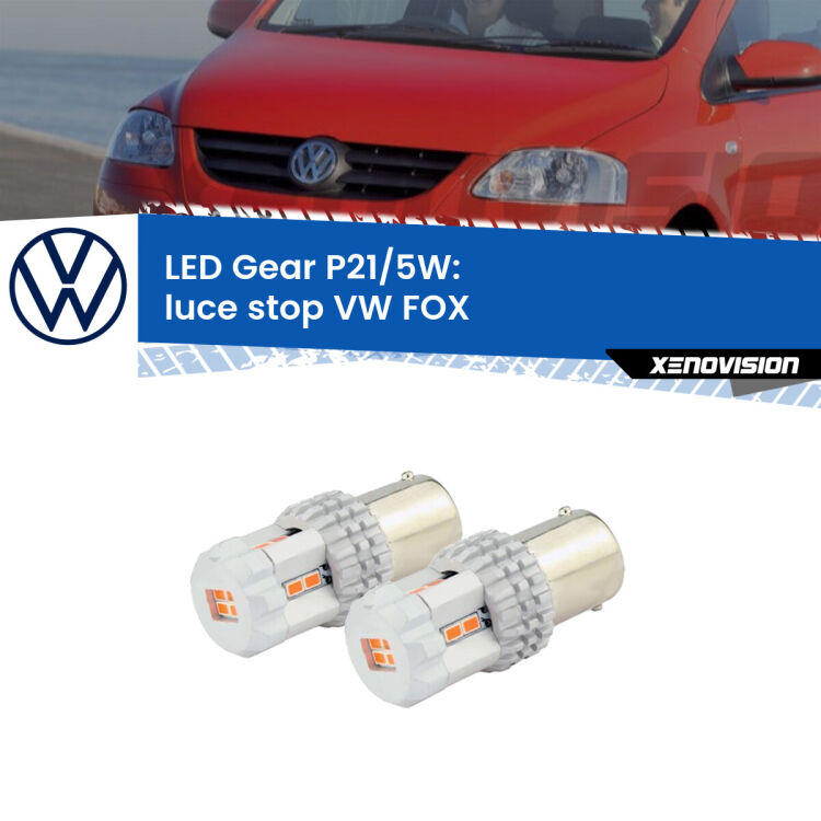 <strong>Luce Stop LED per VW FOX</strong>  2003 - 2014. Due lampade <strong>P21/5W</strong> rosse non canbus modello Gear.