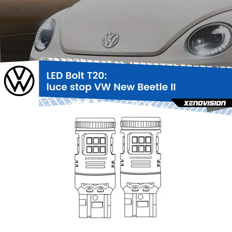 0 Luce Stop LED VW New Beetle II 2011 - 2019: T20 Bolt <strong>Luce Stop LED per VW New Beetle</strong> II 2011 - 2019. Coppia lampade <strong>T20</strong> modello Bolt canbus.