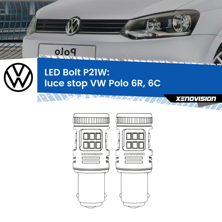 0 Luce Stop LED VW Polo 6R, 6C 2009 - 2016: P21W Bolt <strong>Luce Stop LED per VW Polo</strong> 6R, 6C 2009 - 2016. Coppia lampade <strong>P21W</strong> modello Bolt canbus.