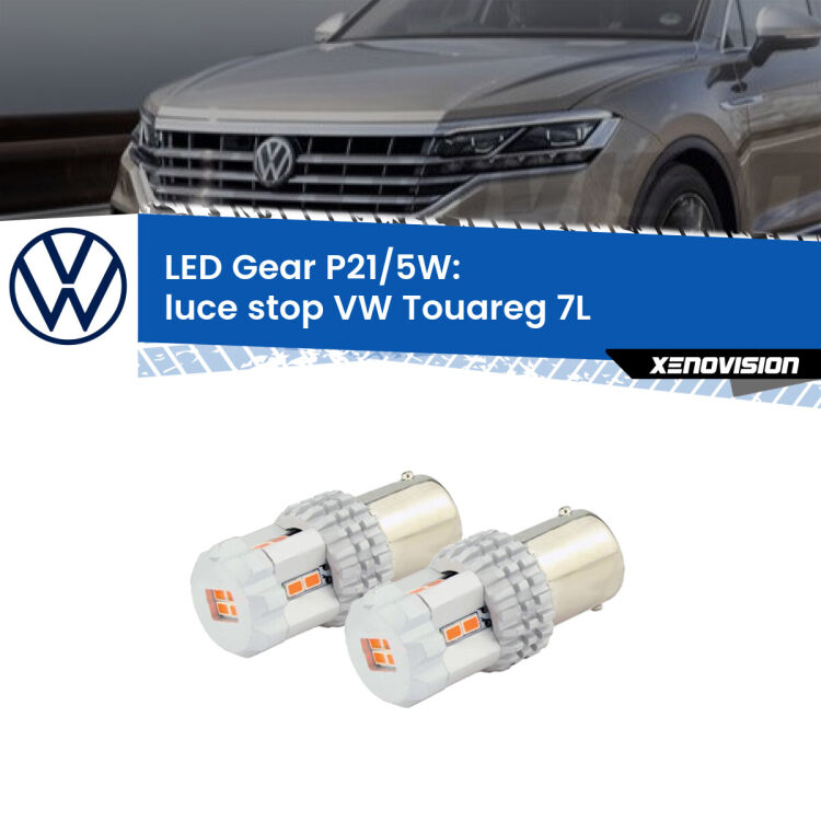 <strong>Luce Stop LED per VW Touareg</strong> 7L 2002 - 2010. Due lampade <strong>P21/5W</strong> rosse non canbus modello Gear.