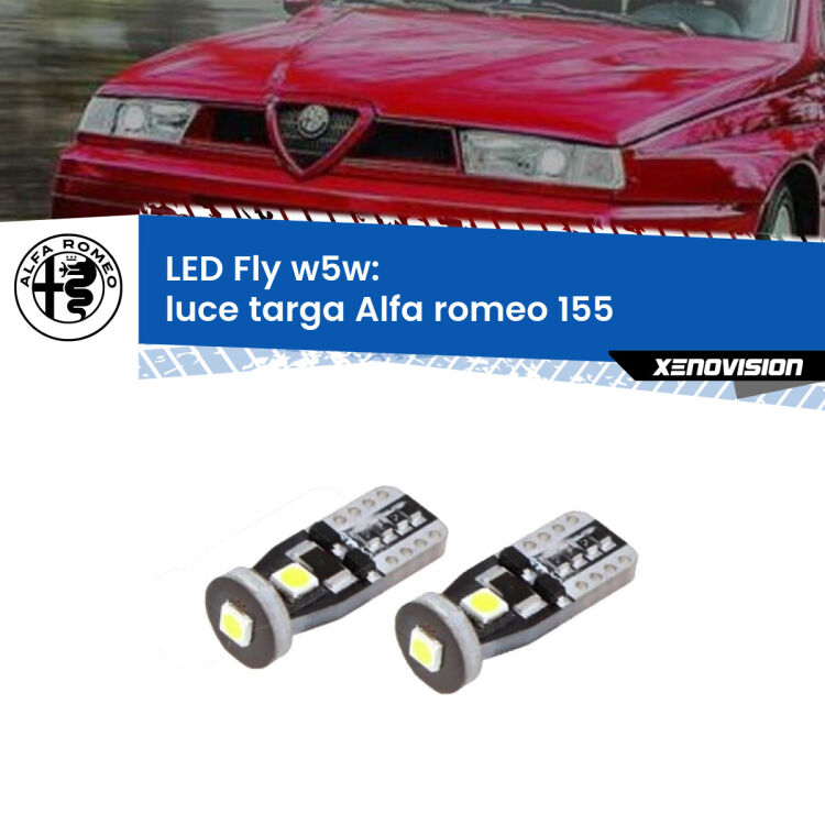 0 Luce Targa LED Alfa romeo 155  1992 - 1997: W5W Fly <strong>luce targa LED per Alfa romeo 155</strong>  1992 - 1997. Coppia lampadine <strong>w5w</strong> Canbus compatte modello Fly Xenovision.