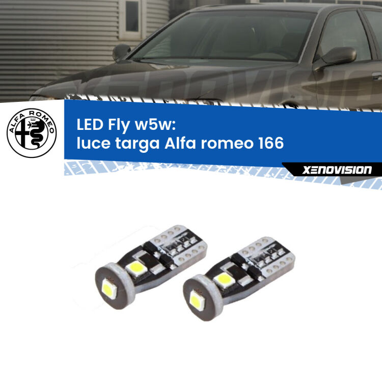0 Luce Targa LED Alfa romeo 166  1998 - 2007: W5W Fly <strong>luce targa LED per Alfa romeo 166</strong>  1998 - 2007. Coppia lampadine <strong>w5w</strong> Canbus compatte modello Fly Xenovision.