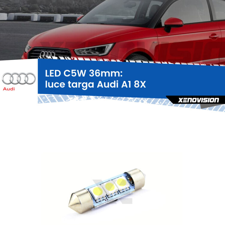 LED Luce Targa Audi A1 8X 2010 - 2018. Una lampadina led innesto C5W 36mm canbus estremamente longeva.