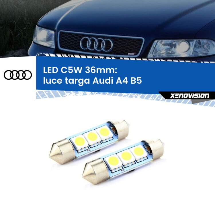 0 Luce Targa LED c5w 36mm Audi A4 B5 1994 - 2001 (Coppia) <strong>Luce Targa LED per Audi A4</strong> B5 1994 - 2001. Coppia lampade <strong>C5W</strong> 36mm estremamente longeve.