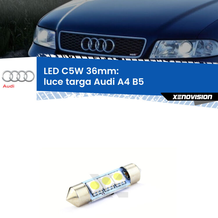 LED Luce Targa Audi A4 B5 1994 - 2001. Una lampadina led innesto C5W 36mm canbus estremamente longeva.