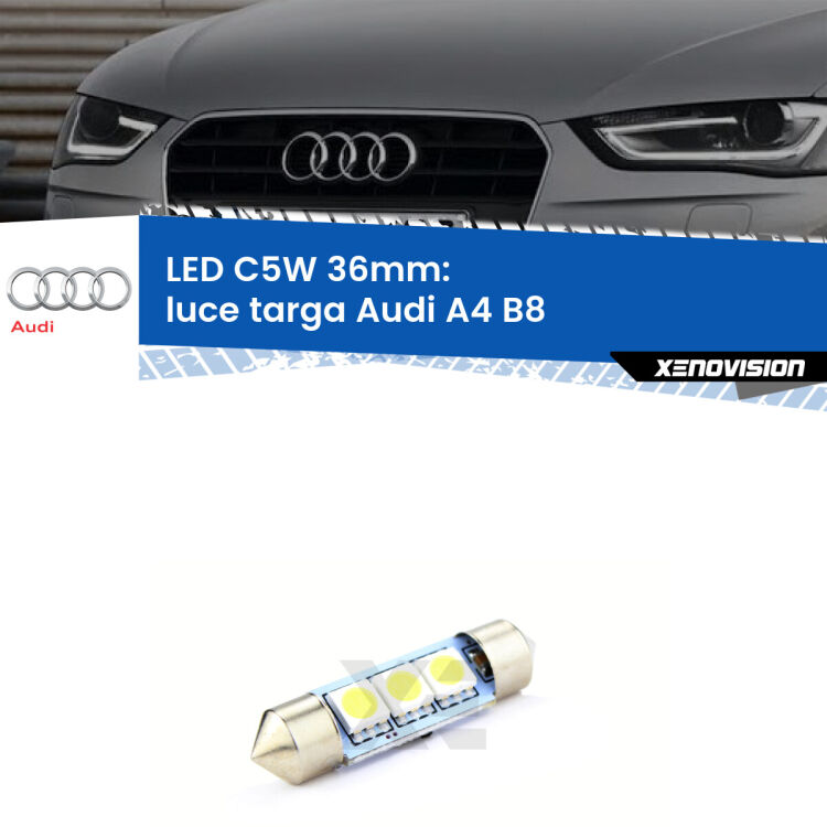 LED Luce Targa Audi A4 B8 2007 - 2015. Una lampadina led innesto C5W 36mm canbus estremamente longeva.
