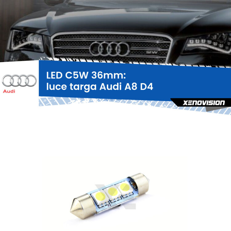 LED Luce Targa Audi A8 D4 2009 - 2012. Una lampadina led innesto C5W 36mm canbus estremamente longeva.