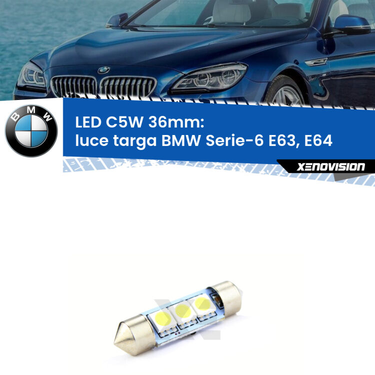 LED Luce Targa BMW Serie-6 E63, E64 2004 - 2010. Una lampadina led innesto C5W 36mm canbus estremamente longeva.