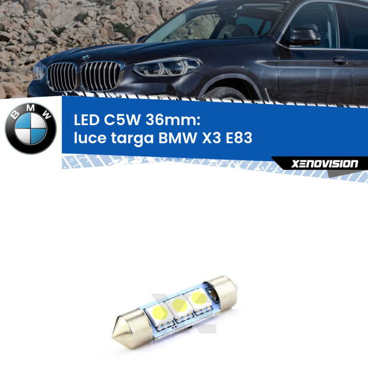 LED Luce Targa BMW X3 E83 2003 - 2010. Una lampadina led innesto C5W 36mm canbus estremamente longeva.