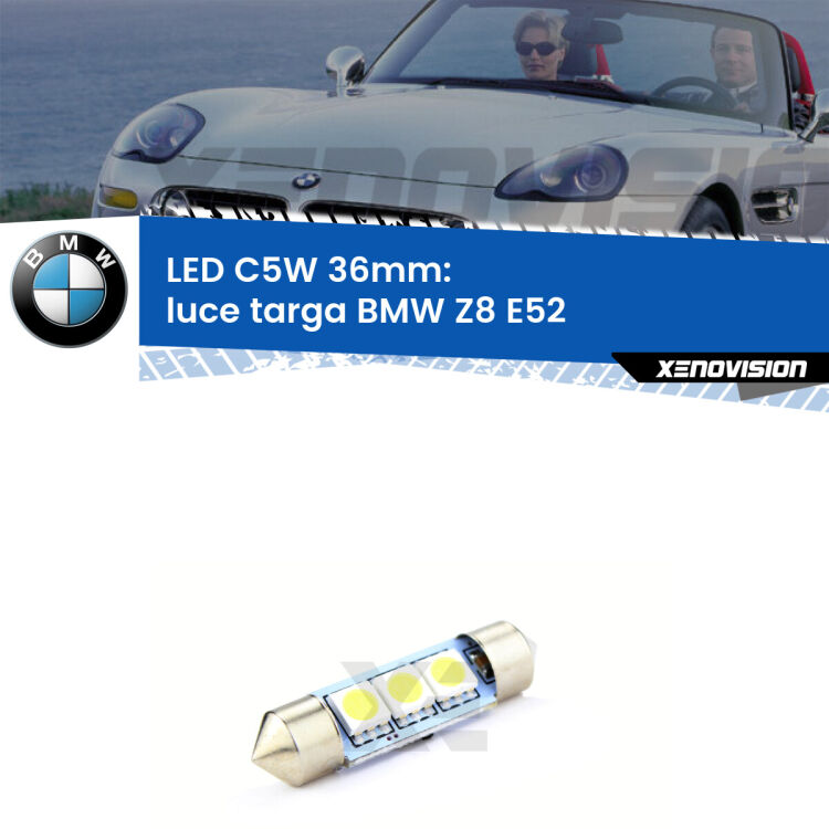 LED Luce Targa BMW Z8 E52 2000 - 2003. Una lampadina led innesto C5W 36mm canbus estremamente longeva.
