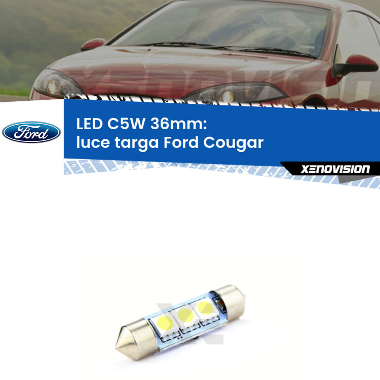 LED Luce Targa Ford Cougar  1998 - 2001. Una lampadina led innesto C5W 36mm canbus estremamente longeva.
