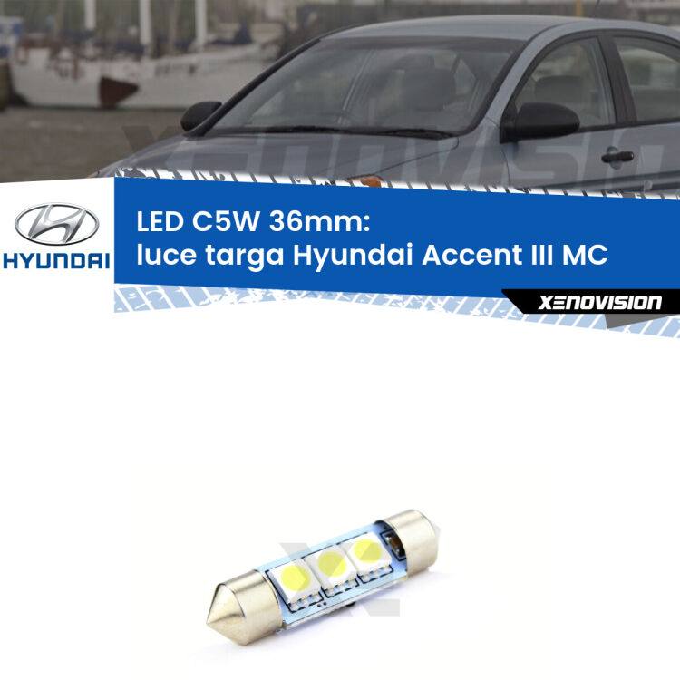 LED Luce Targa Hyundai Accent III MC 2005 - 2010. Una lampadina led innesto C5W 36mm canbus estremamente longeva.