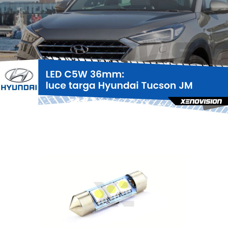 LED Luce Targa Hyundai Tucson JM 2004 - 2011. Una lampadina led innesto C5W 36mm canbus estremamente longeva.