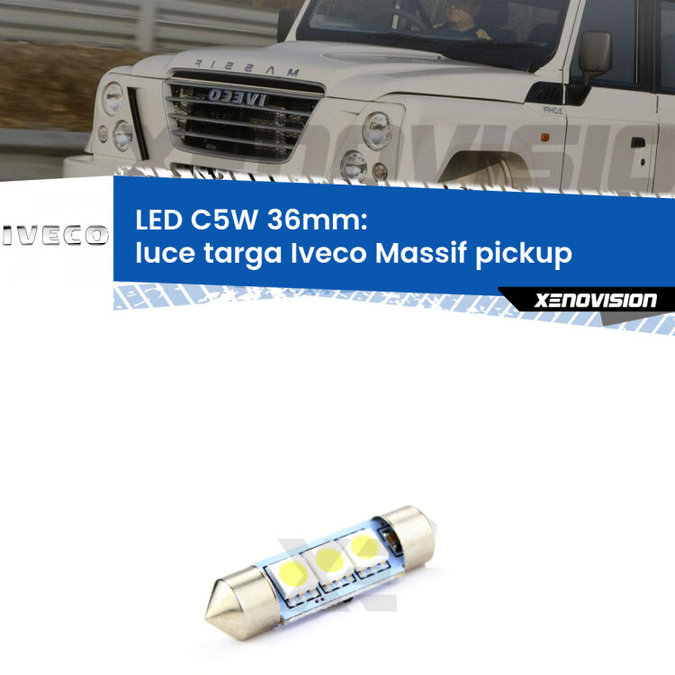 LED Luce Targa Iveco Massif pickup  2008 - 2011. Una lampadina led innesto C5W 36mm canbus estremamente longeva.