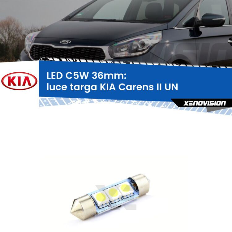 LED Luce Targa KIA Carens II UN 2006 - 2011. Una lampadina led innesto C5W 36mm canbus estremamente longeva.