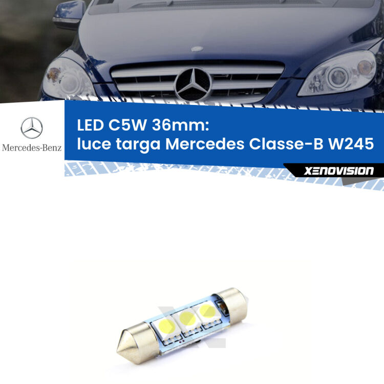 LED Luce Targa Mercedes Classe-B W245 2005 - 2011. Una lampadina led innesto C5W 36mm canbus estremamente longeva.
