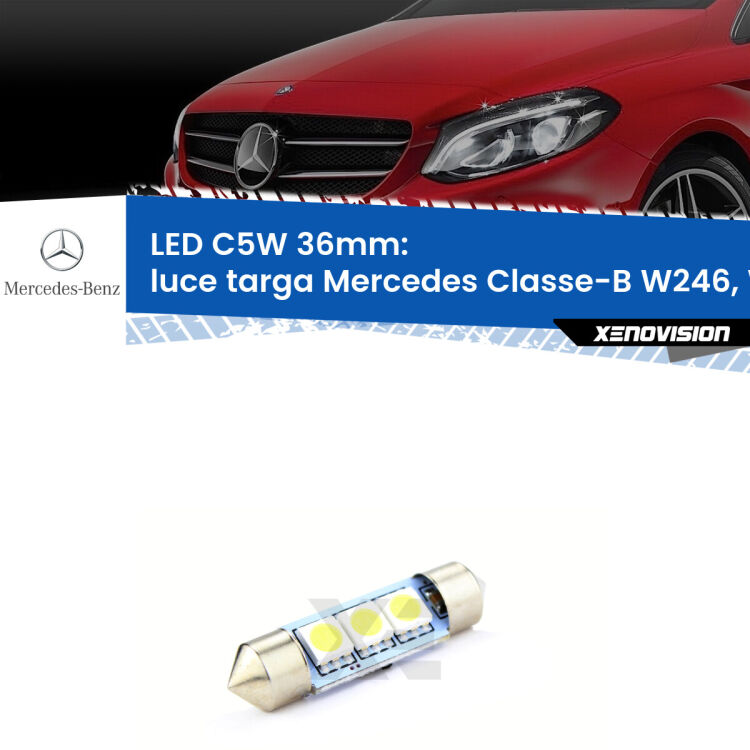 LED Luce Targa Mercedes Classe-B W246, W242 2011 - 2018. Una lampadina led innesto C5W 36mm canbus estremamente longeva.