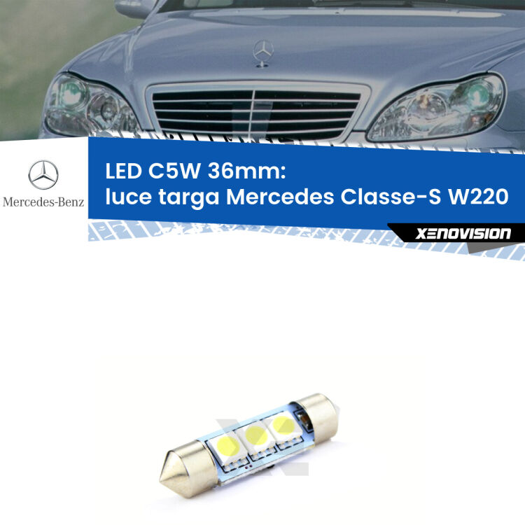 LED Luce Targa Mercedes Classe-S W220 1998 - 2005. Una lampadina led innesto C5W 36mm canbus estremamente longeva.