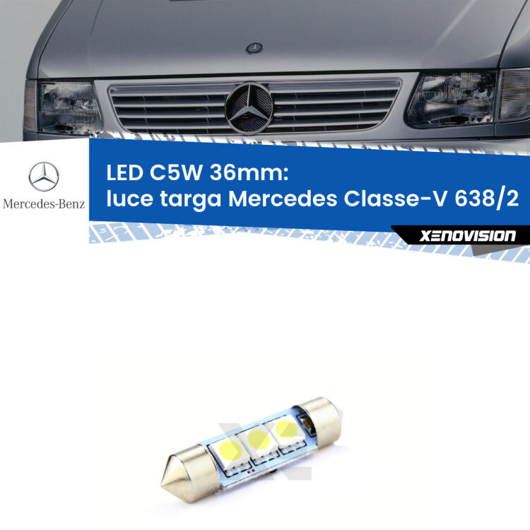 LED Luce Targa Mercedes Classe-V 638/2 1996 - 2003. Una lampadina led innesto C5W 36mm canbus estremamente longeva.