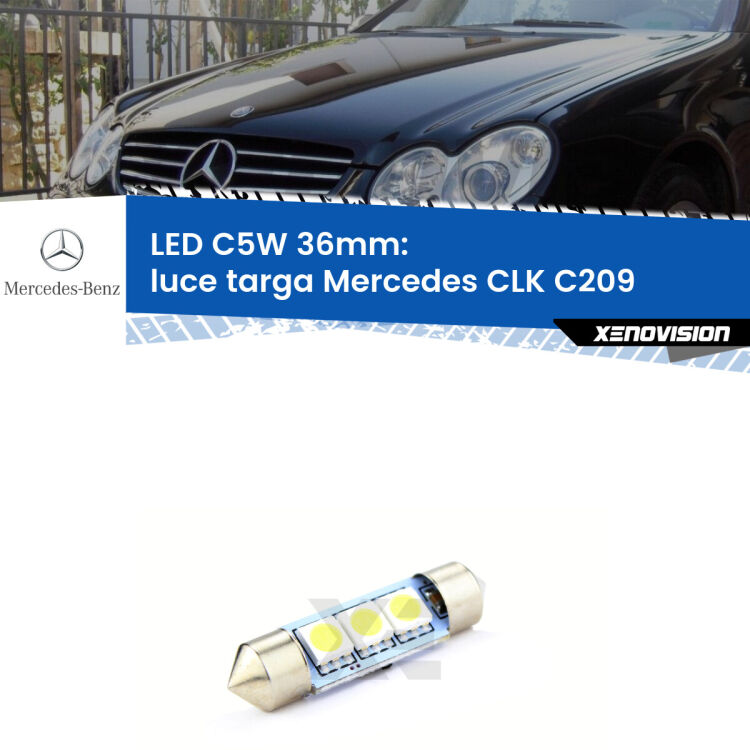 LED Luce Targa Mercedes CLK C209 2002 - 2009. Una lampadina led innesto C5W 36mm canbus estremamente longeva.