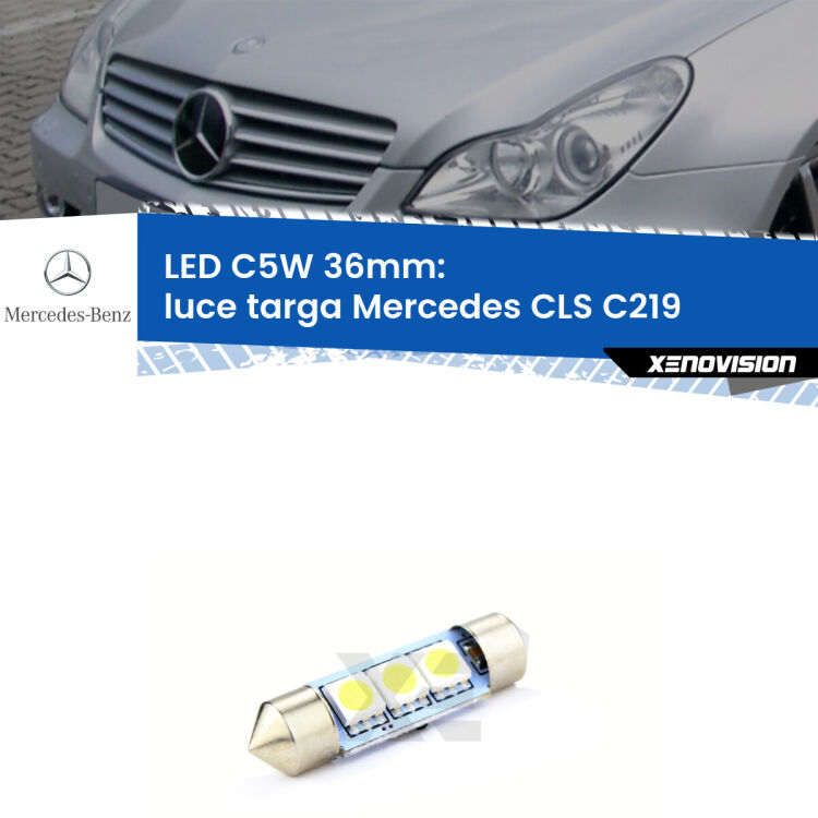 LED Luce Targa Mercedes CLS C219 2004 - 2010. Una lampadina led innesto C5W 36mm canbus estremamente longeva.