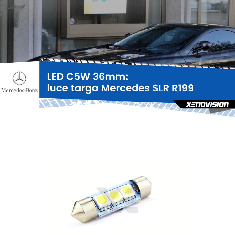 LED Luce Targa Mercedes SLR R199 2004 in poi. Una lampadina led innesto C5W 36mm canbus estremamente longeva.