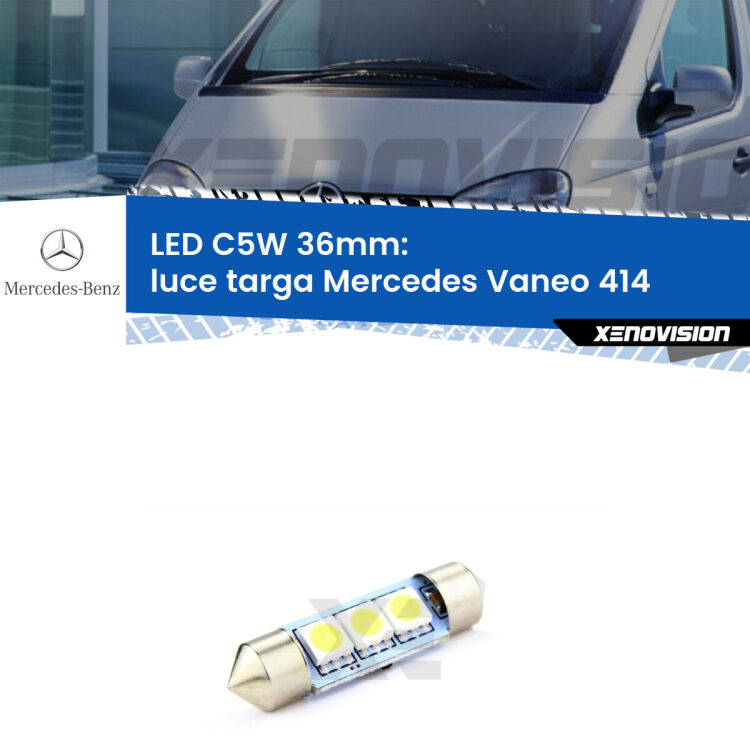 LED Luce Targa Mercedes Vaneo 414 2002 - 2005. Una lampadina led innesto C5W 36mm canbus estremamente longeva.