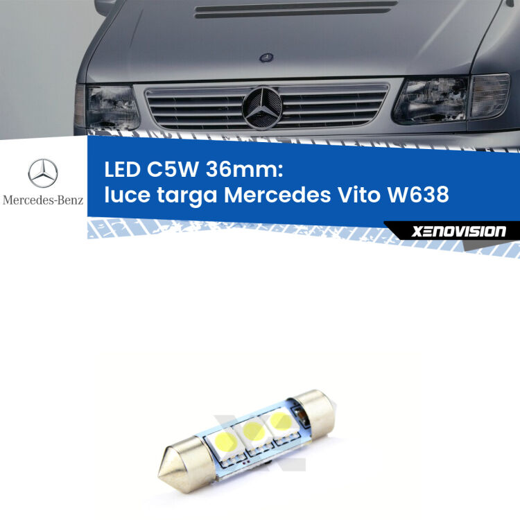 LED Luce Targa Mercedes Vito W638 1996 - 2003. Una lampadina led innesto C5W 36mm canbus estremamente longeva.