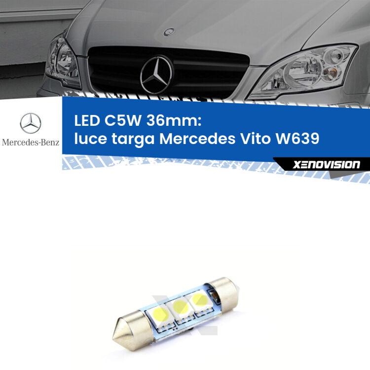 LED Luce Targa Mercedes Vito W639 2003 - 2004. Una lampadina led innesto C5W 36mm canbus estremamente longeva.