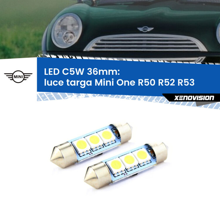 0 Luce Targa LED c5w 36mm Mini One R50 R52 R53 2001 - 2006 (Coppia) <strong>Luce Targa LED per Mini One</strong> R50 R52 R53 2001 - 2006. Coppia lampade <strong>C5W</strong> 36mm estremamente longeve.