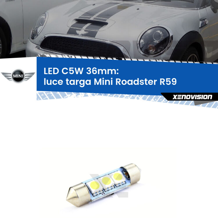 LED Luce Targa Mini Roadster R59 2012 - 2015. Una lampadina led innesto C5W 36mm canbus estremamente longeva.