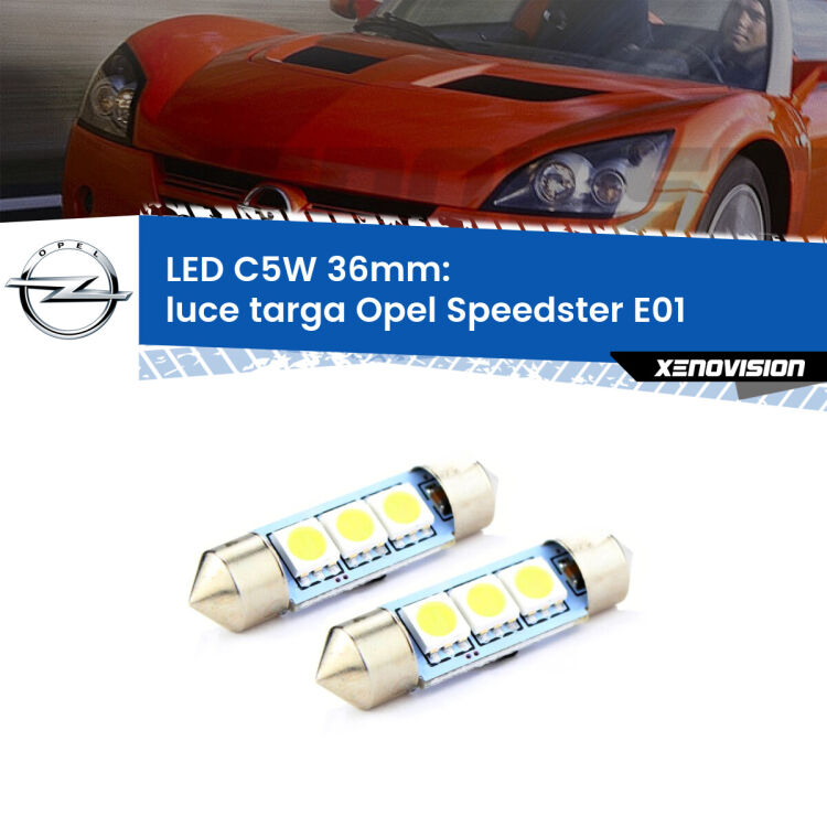 0 Luce Targa LED c5w 36mm Opel Speedster E01 2000 - 2006 (Coppia) <strong>Luce Targa LED per Opel Speedster</strong> E01 2000 - 2006. Coppia lampade <strong>C5W</strong> 36mm estremamente longeve.