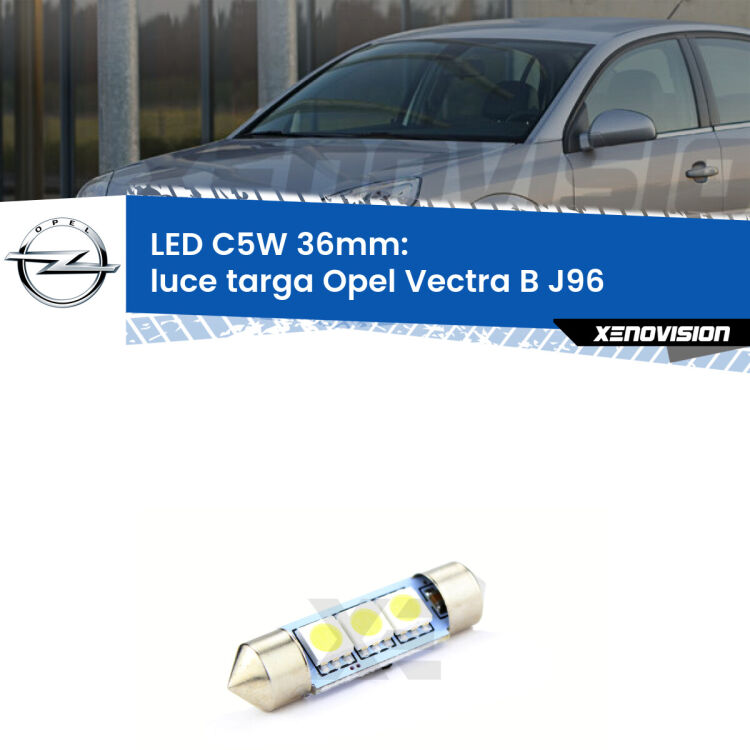 LED Luce Targa Opel Vectra B J96 1999 - 2002. Una lampadina led innesto C5W 36mm canbus estremamente longeva.