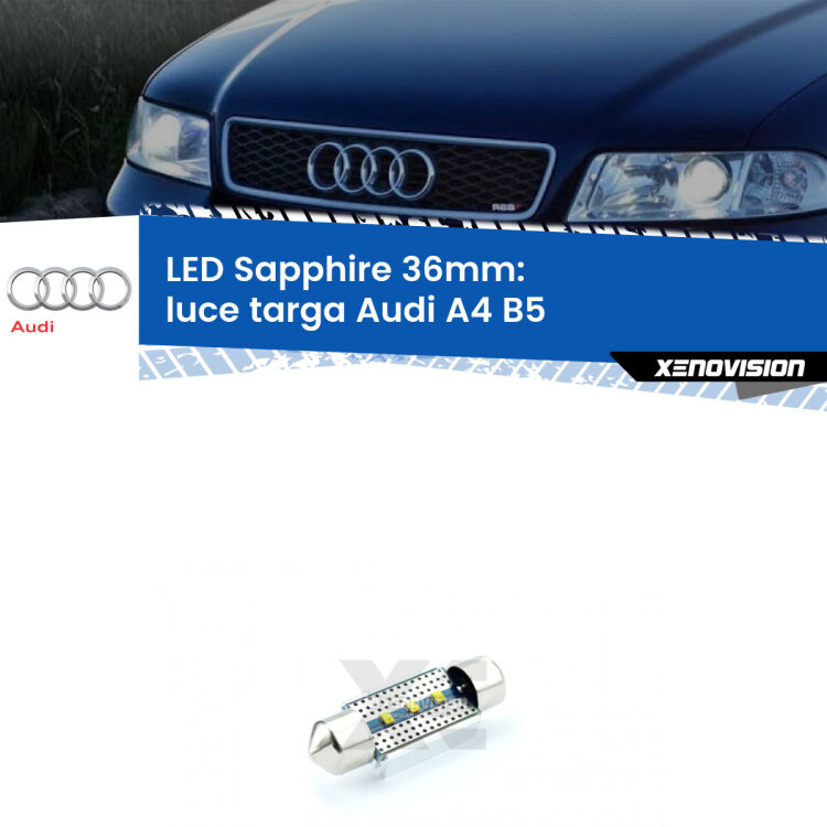 <strong>LED luce targa 36mm per Audi A4</strong> B5 1994 - 2001. Lampade <strong>c5W</strong> modello Sapphire Xenovision con chip led Philips.