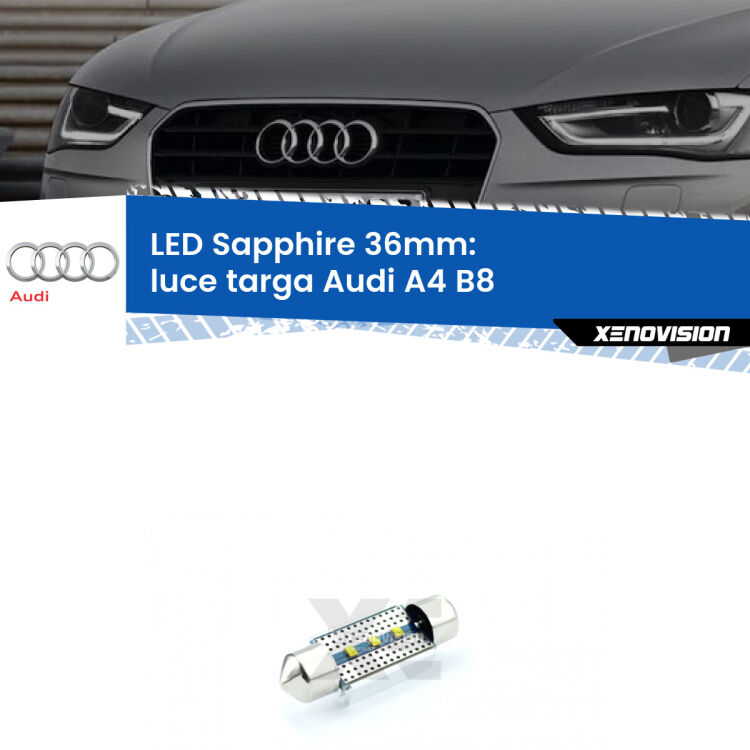 <strong>LED luce targa 36mm per Audi A4</strong> B8 2007 - 2015. Lampade <strong>c5W</strong> modello Sapphire Xenovision con chip led Philips.