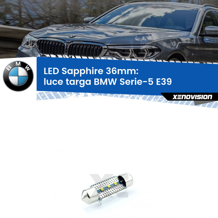 <strong>LED luce targa 36mm per BMW Serie-5</strong> E39 1996 - 2003. Lampade <strong>c5W</strong> modello Sapphire Xenovision con chip led Philips.