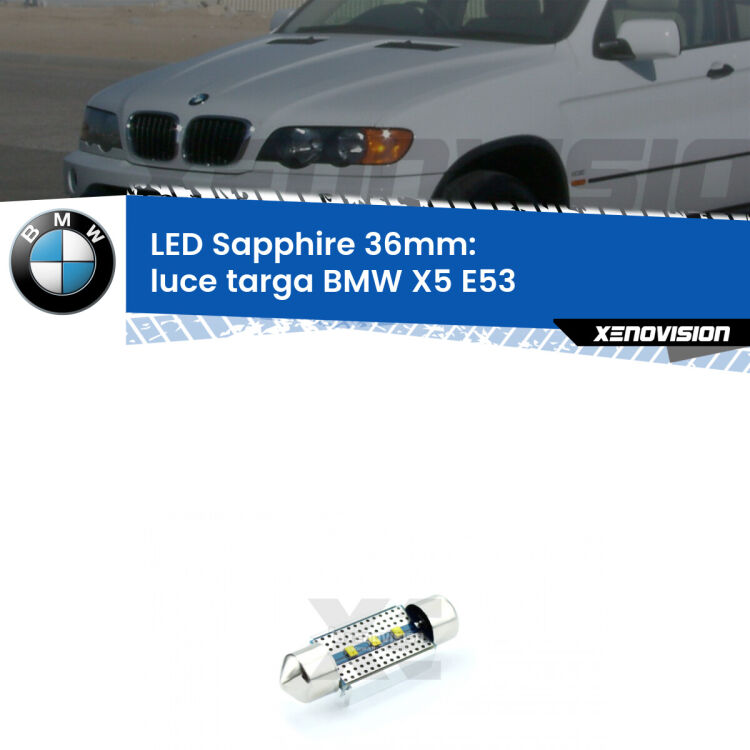 <strong>LED luce targa 36mm per BMW X5</strong> E53 1999 - 2005. Lampade <strong>c5W</strong> modello Sapphire Xenovision con chip led Philips.