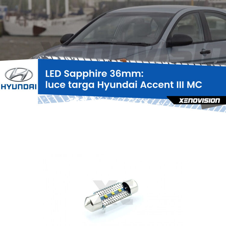 <strong>LED luce targa 36mm per Hyundai Accent III</strong> MC 2005 - 2010. Lampade <strong>c5W</strong> modello Sapphire Xenovision con chip led Philips.